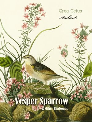 cover image of Vesper Sparrow and Other Bird Songs